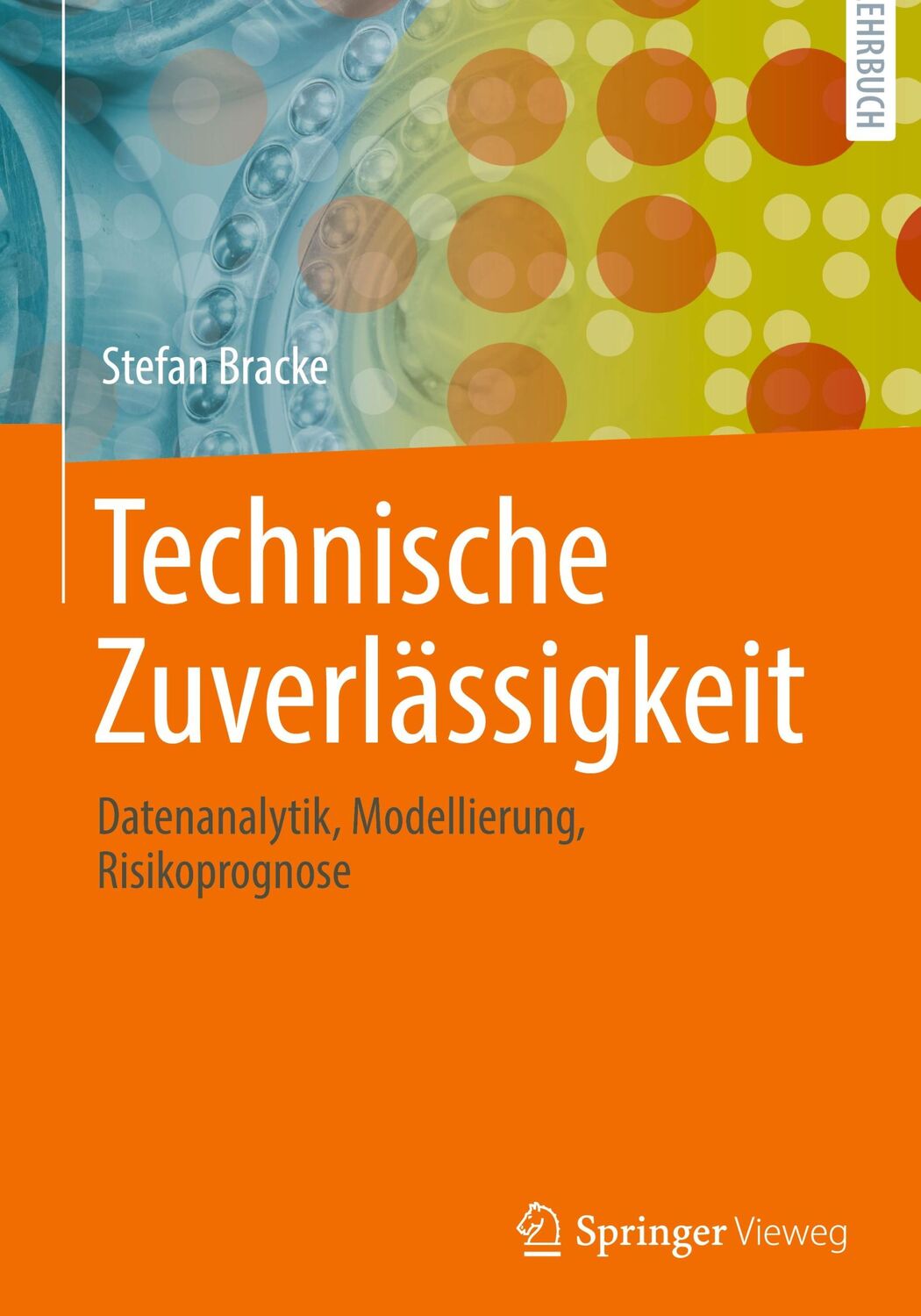 Cover: 9783662650141 | Technische Zuverlässigkeit | Stefan Bracke | Buch | XV | Deutsch