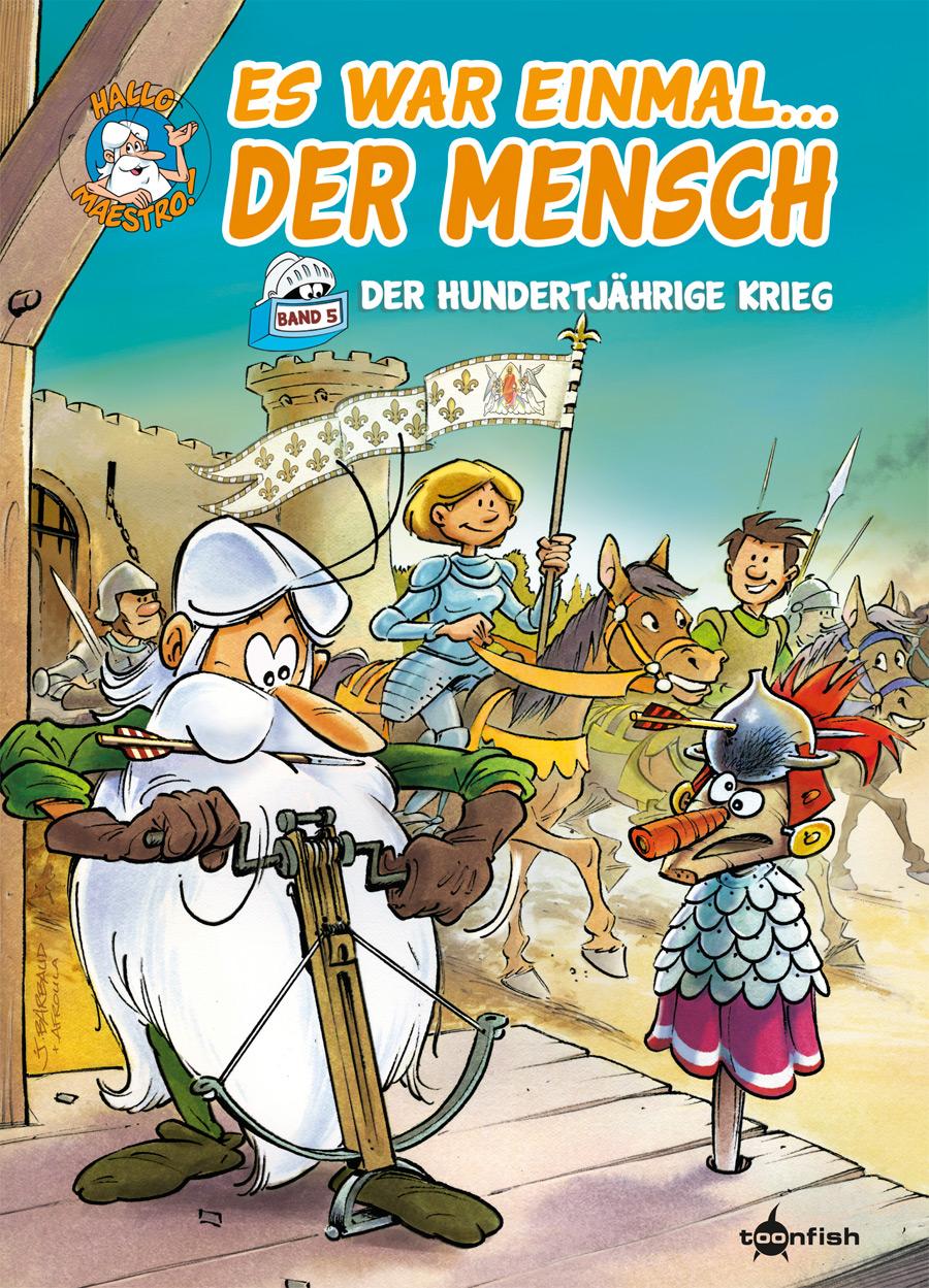 Cover: 9783958399983 | Es war einmal... der Mensch. Band 5 | Der Hundertjährige Krieg | Buch