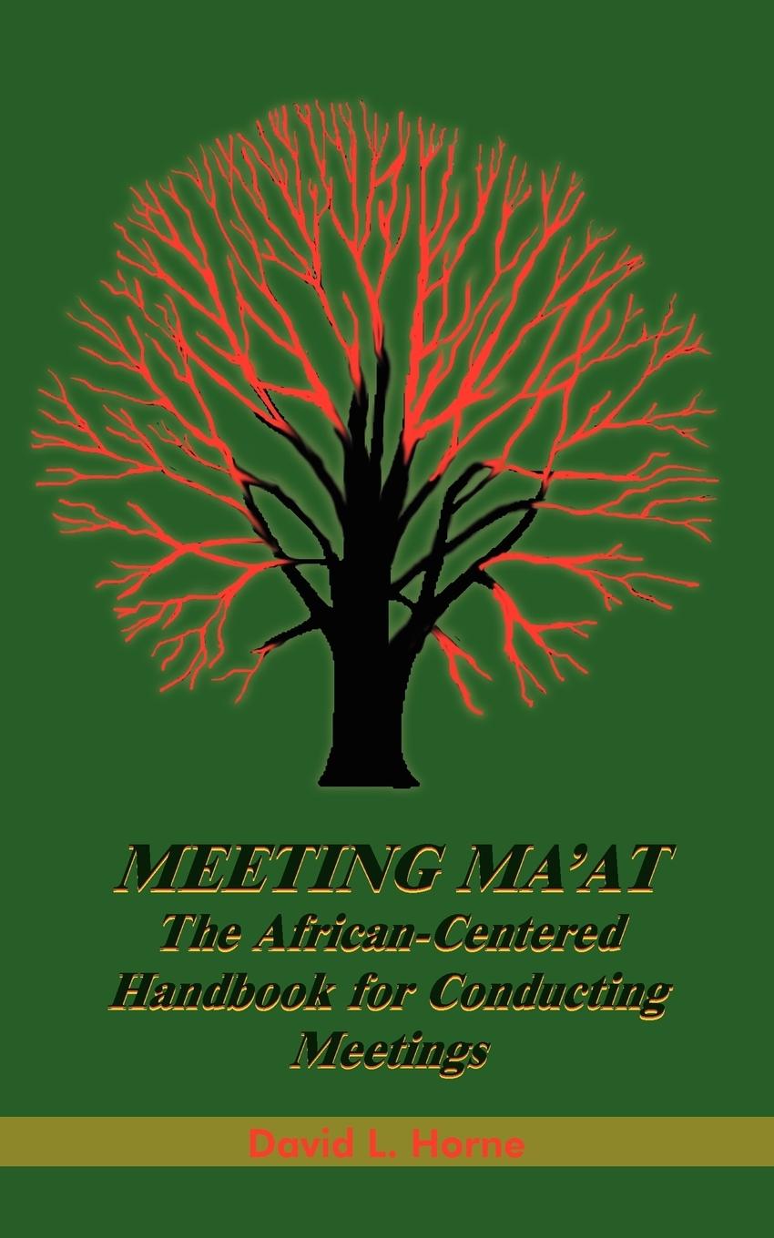 Cover: 9781418420345 | Meeting Ma'at | The African Centered Handbook for Conducting Meetings