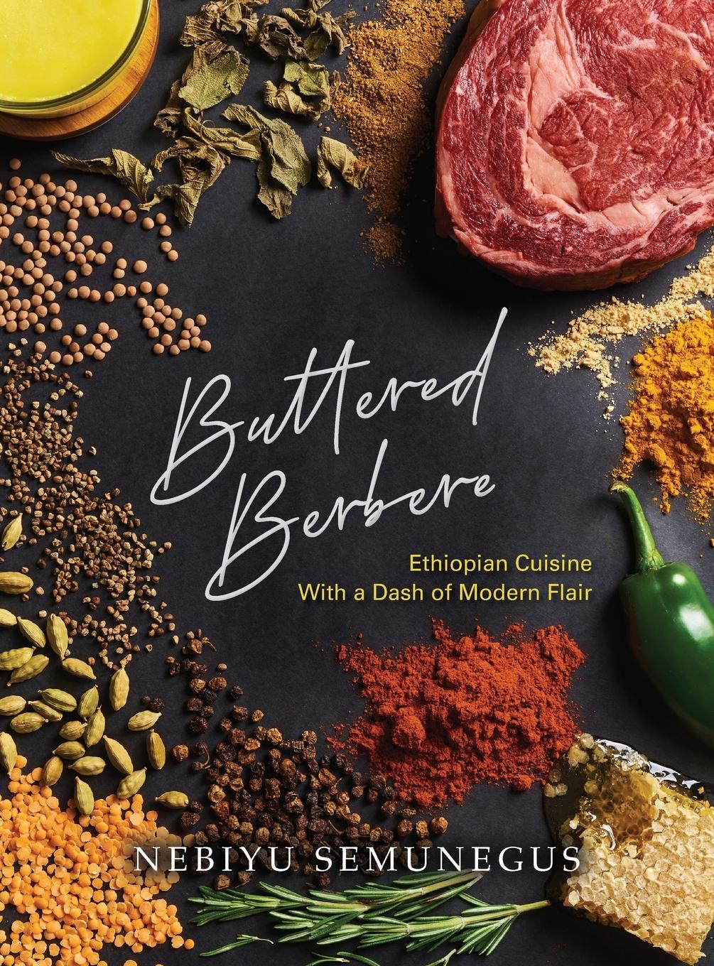 Cover: 9798822901834 | Buttered Berbere | Ethiopian Cuisine with a Dash of Modern Flair