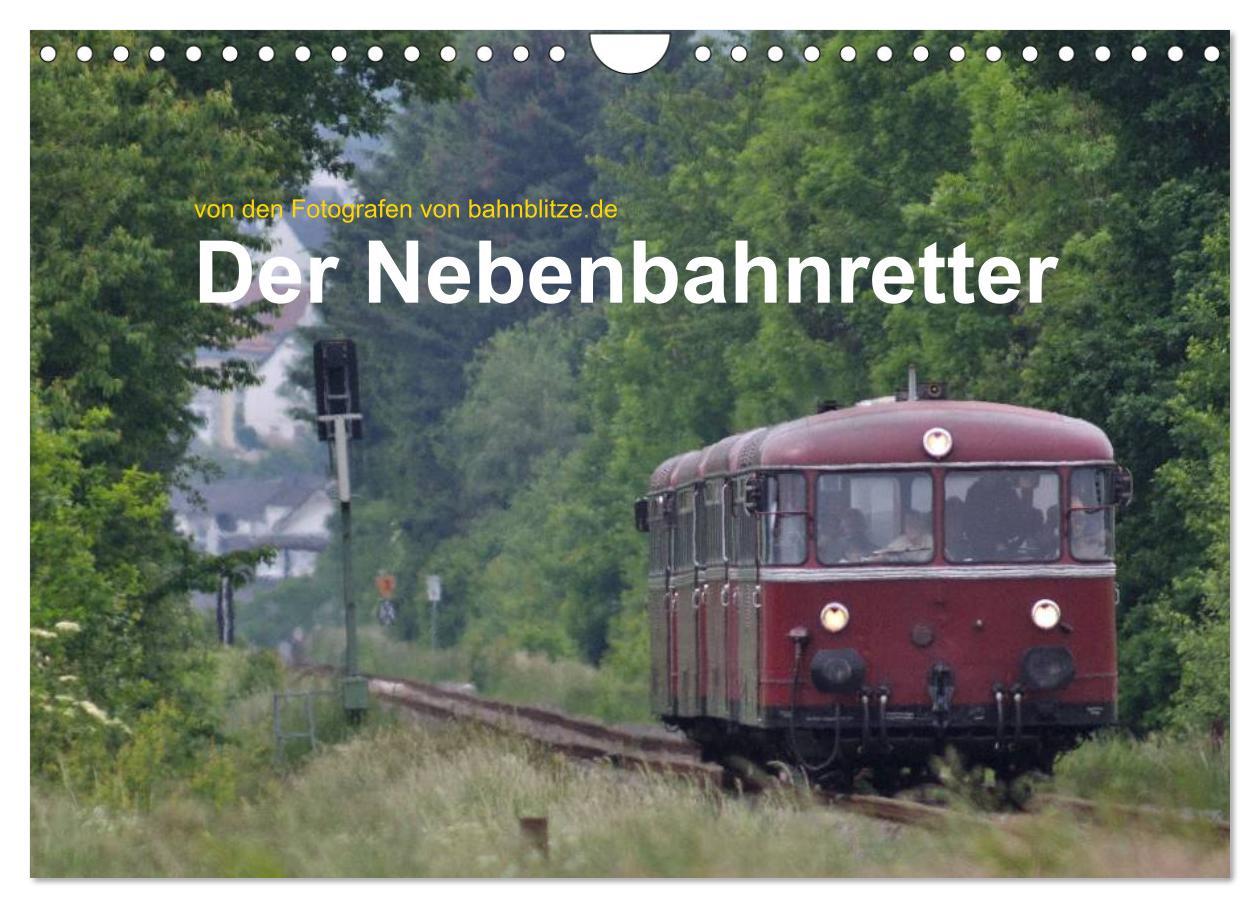 Cover: 9783435602490 | Der Nebenbahnretter (Wandkalender 2025 DIN A4 quer), CALVENDO...