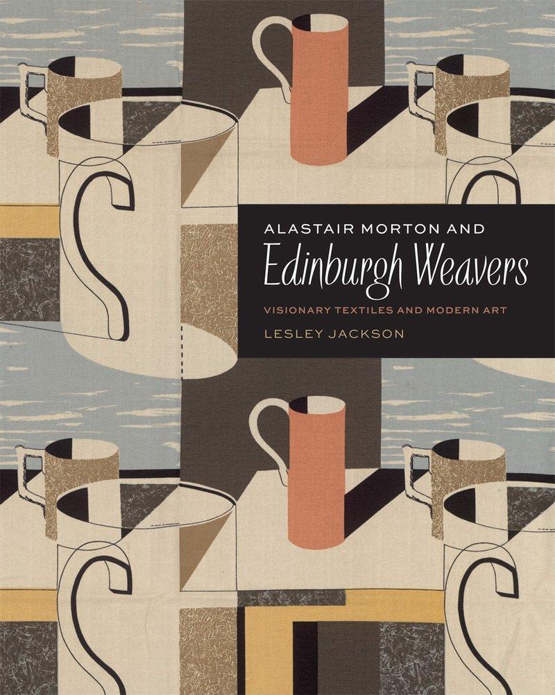 Cover: 9781851776603 | Alastair Morton and Edinburgh Weavers | Lesley Jackson | Buch | 2012