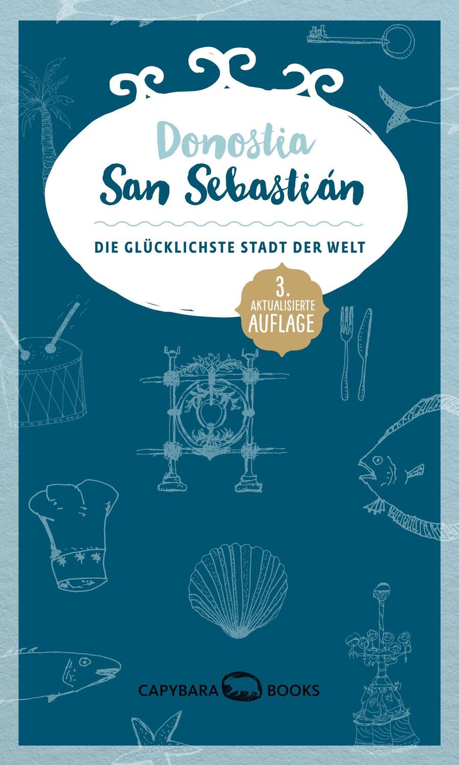 Cover: 9789995943028 | Donostia / San Sebastián | Die glücklichste Stadt der Welt | Buch