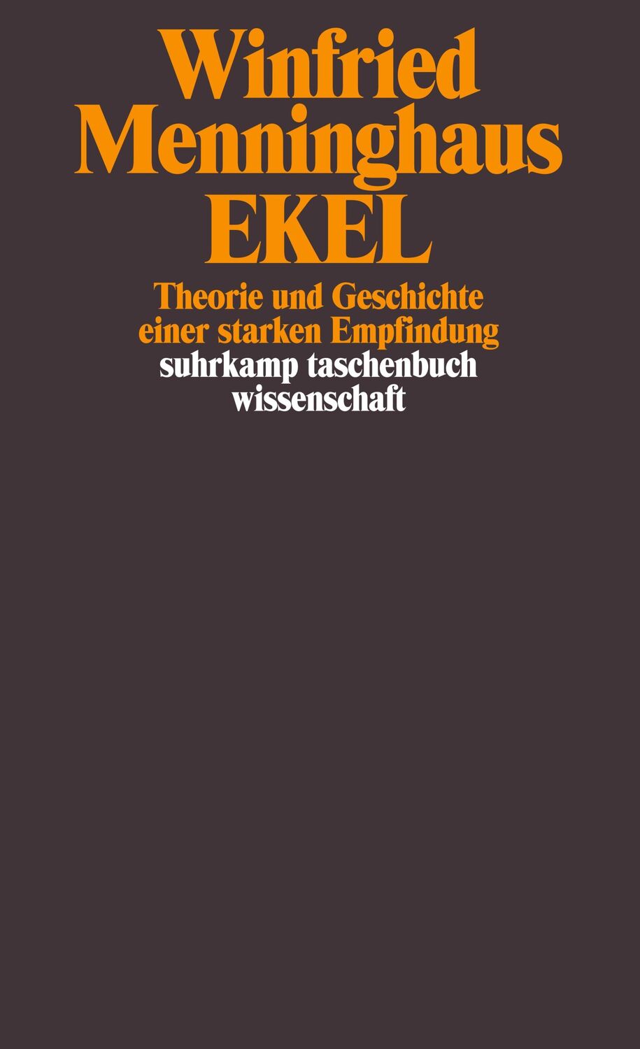 Cover: 9783518292341 | Ekel | Theorie und Geschichte einer starken Empfindung | Menninghaus