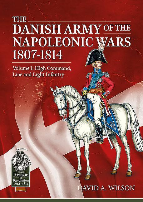 Cover: 9781913118914 | The Danish Army of the Napoleonic Wars 1801-1815. Organisation,...