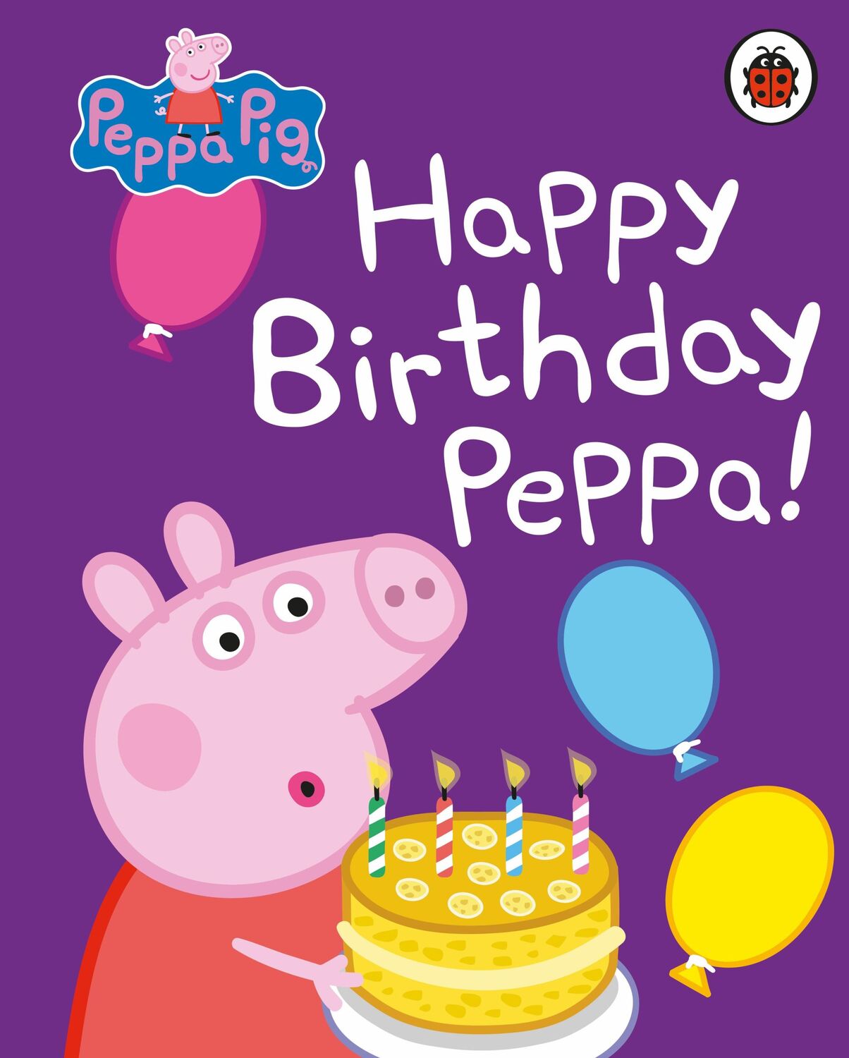 Cover: 9780241321492 | Peppa Pig: Happy Birthday, Peppa | Peppa Pig | Buch | Papp-Bilderbuch