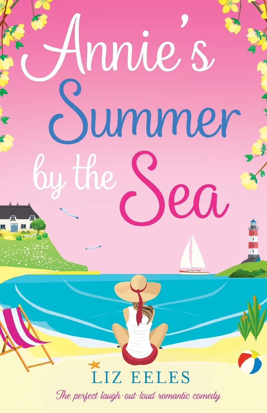 Cover: 9781786813268 | Annie's Summer by the Sea | The perfect laugh out loud romantic comedy