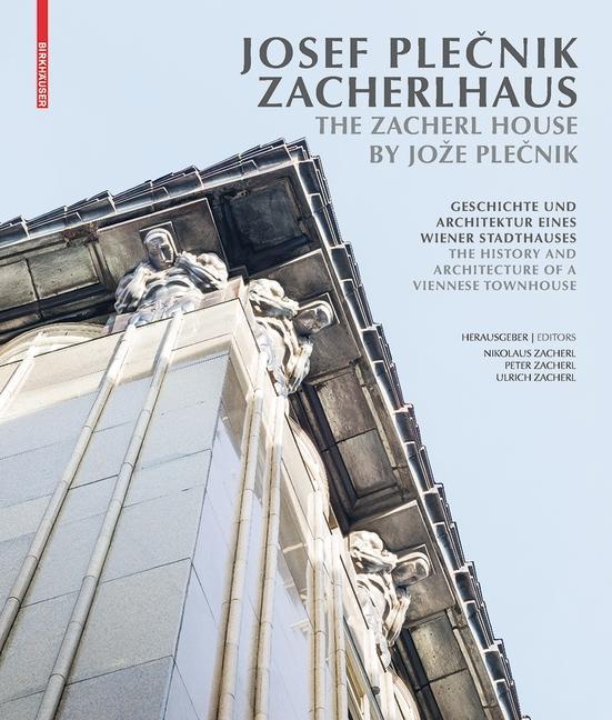 Cover: 9783035609370 | Josef Plecnik Zacherlhaus/The Zacherl House by Joze Plecnik | Zacherl