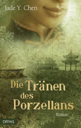 Cover: 9783940855565 | Die Tränen des Porzellans | Roman | Jade Y. Chen | Buch | 350 S.