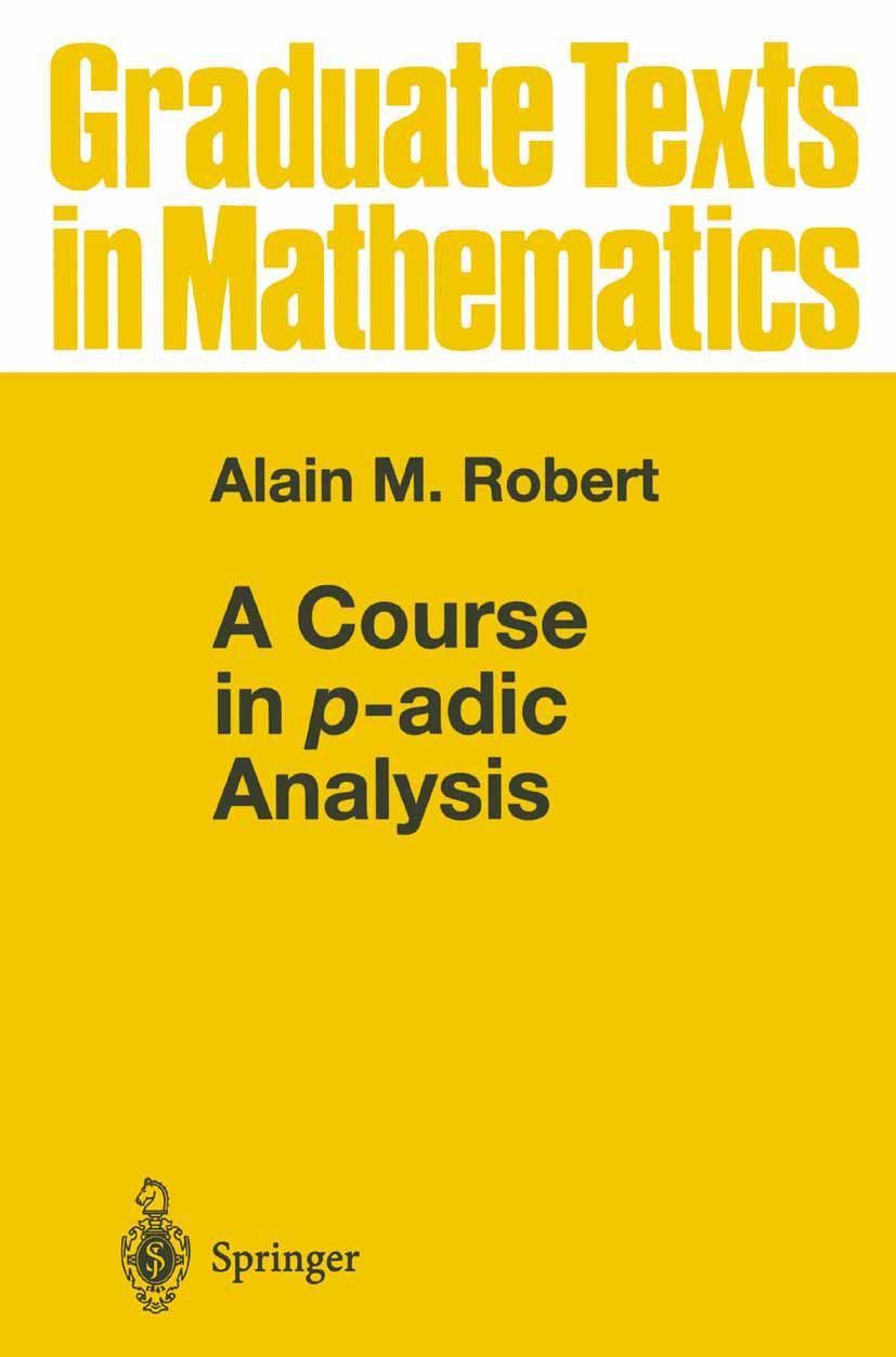 Cover: 9781441931504 | A Course in p-adic Analysis | Alain M. Robert | Taschenbuch | xvi