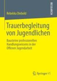 Cover: 9783658020569 | Trauerbegleitung von Jugendlichen | Rebekka Diebold | Taschenbuch