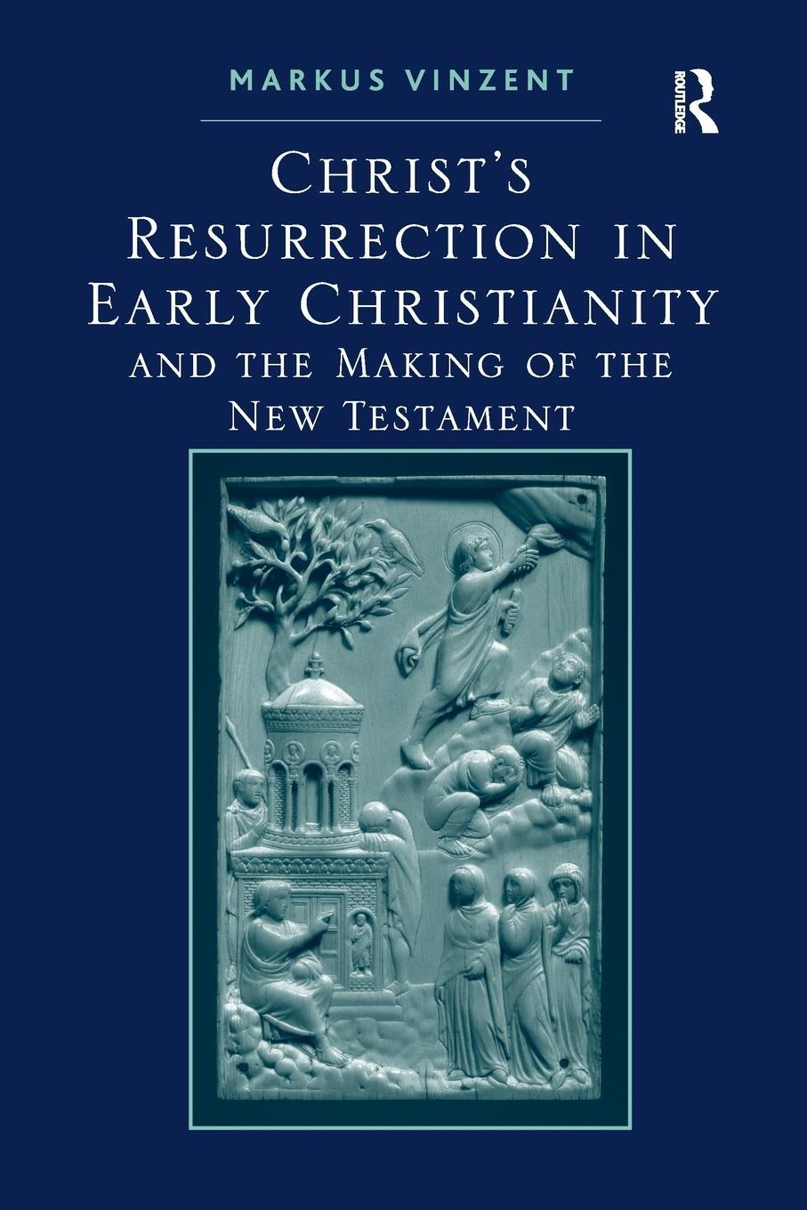 Cover: 9781409417927 | Christ's Resurrection in Early Christianity | Markus Vinzent | Buch