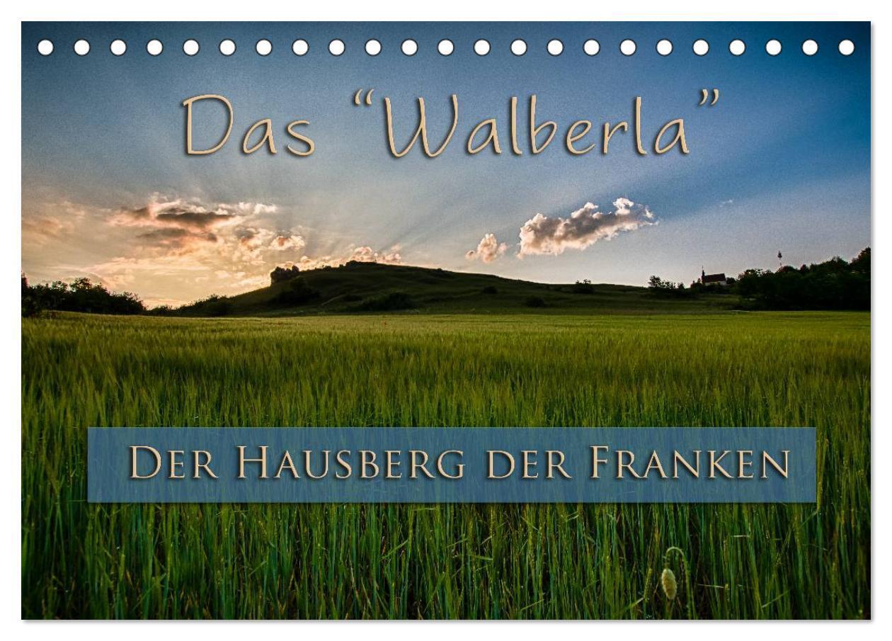 Cover: 9783435703371 | Das Walberla - Der Hausberg der Franken (Tischkalender 2025 DIN A5...