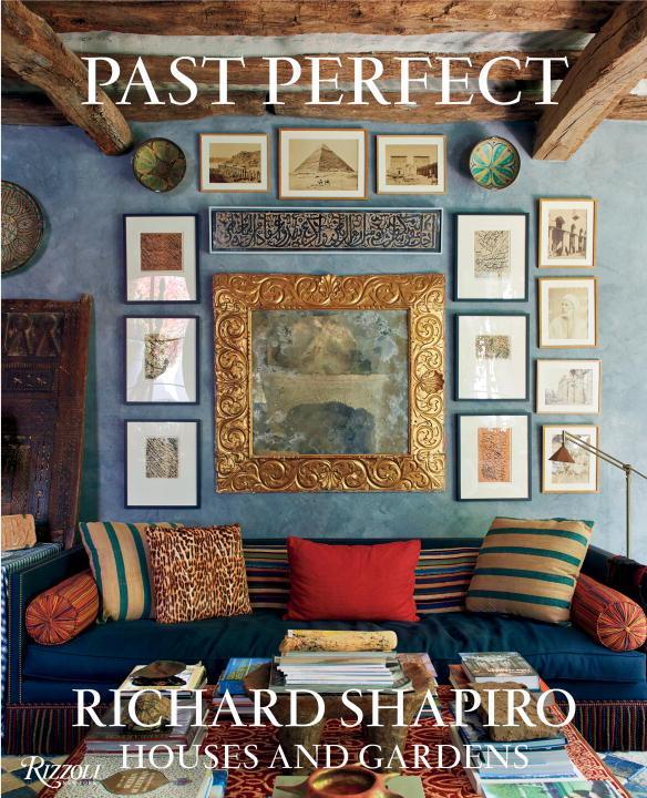 Cover: 9780847847402 | Past Perfect | Richard Shapiro Houses and Gardens | Mayer Rus (u. a.)