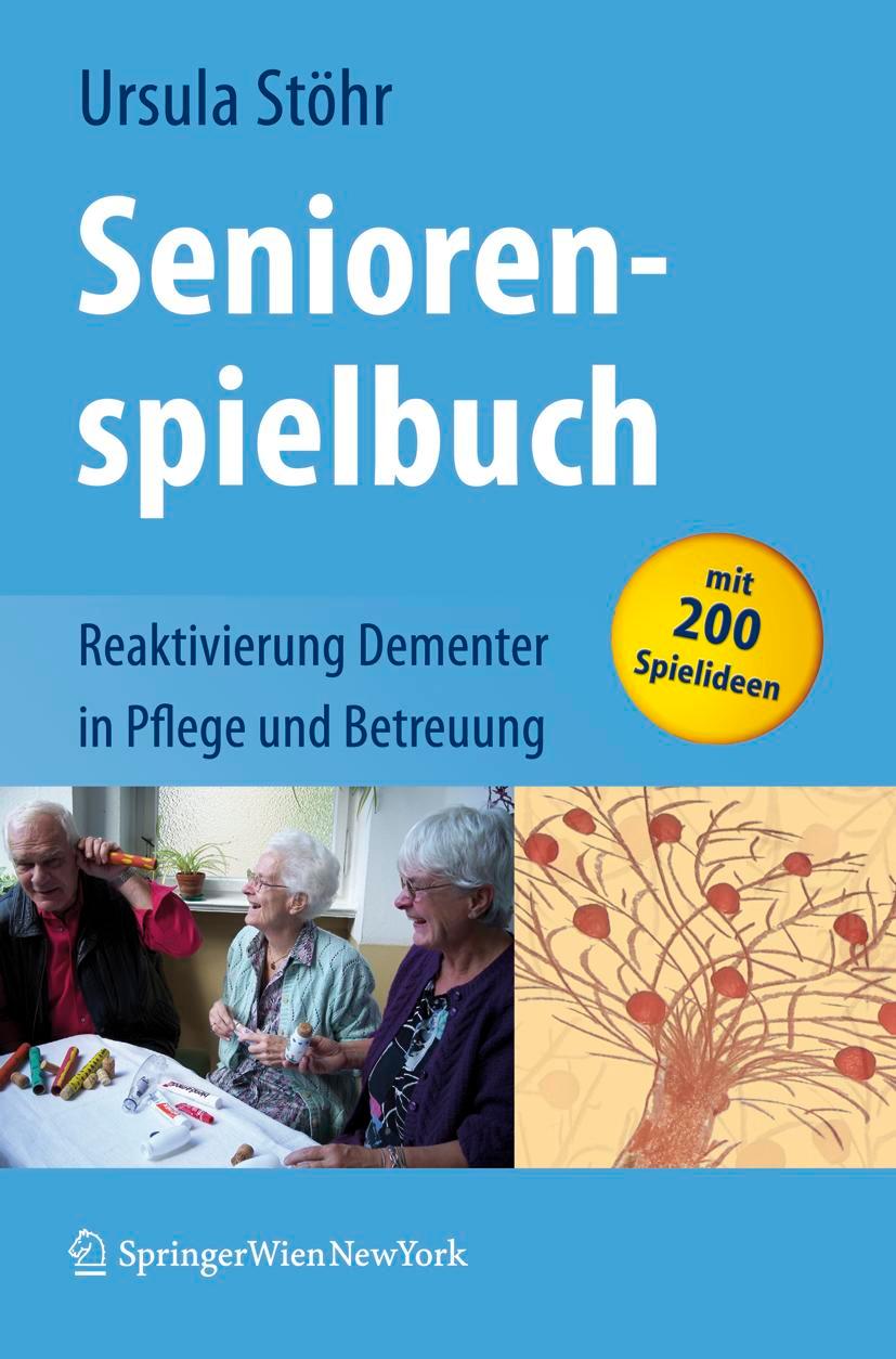 Cover: 9783211720165 | Seniorenspielbuch | Reaktivierung Dementer in Pflege und Betreuung