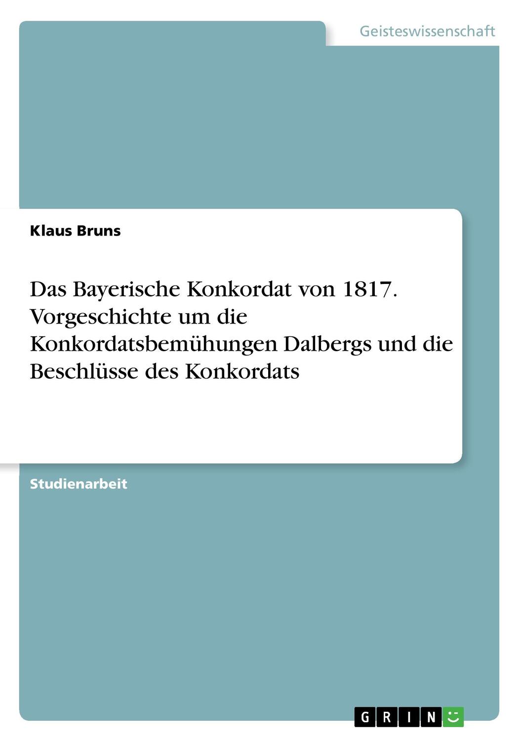 Cover: 9783668269125 | Das Bayerische Konkordat von 1817. Vorgeschichte um die...