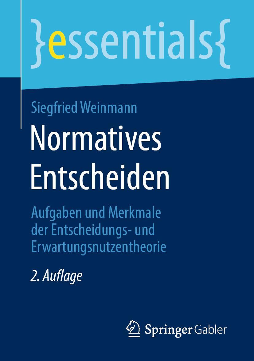 Cover: 9783658313890 | Normatives Entscheiden | Siegfried Weinmann | Taschenbuch | xviii