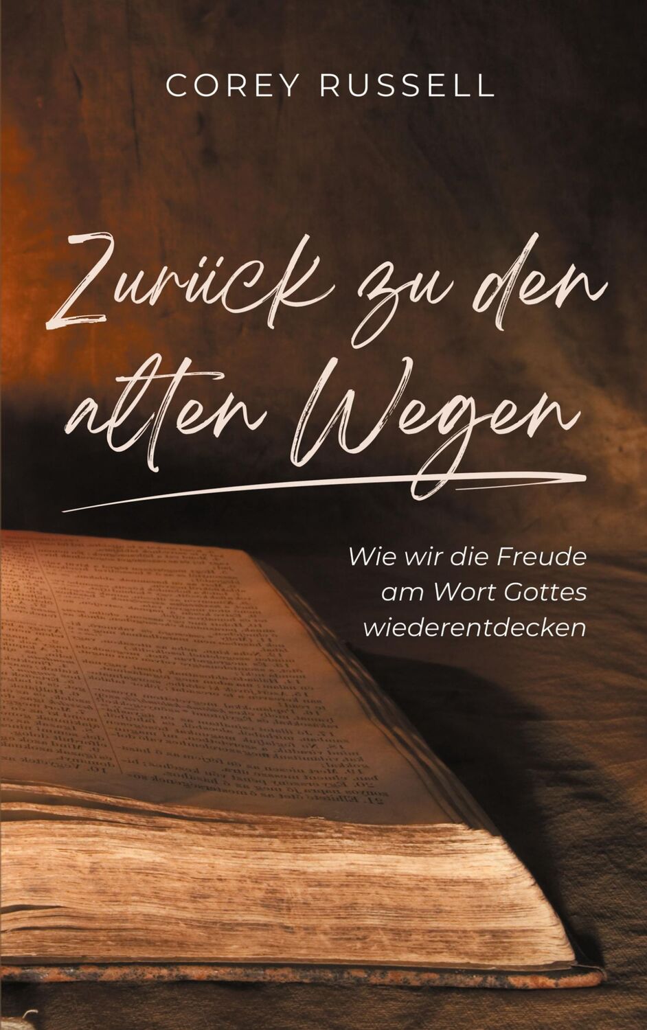 Cover: 9783982587349 | Zurück zu den alten Wegen | Corey Russell | Taschenbuch | Paperback