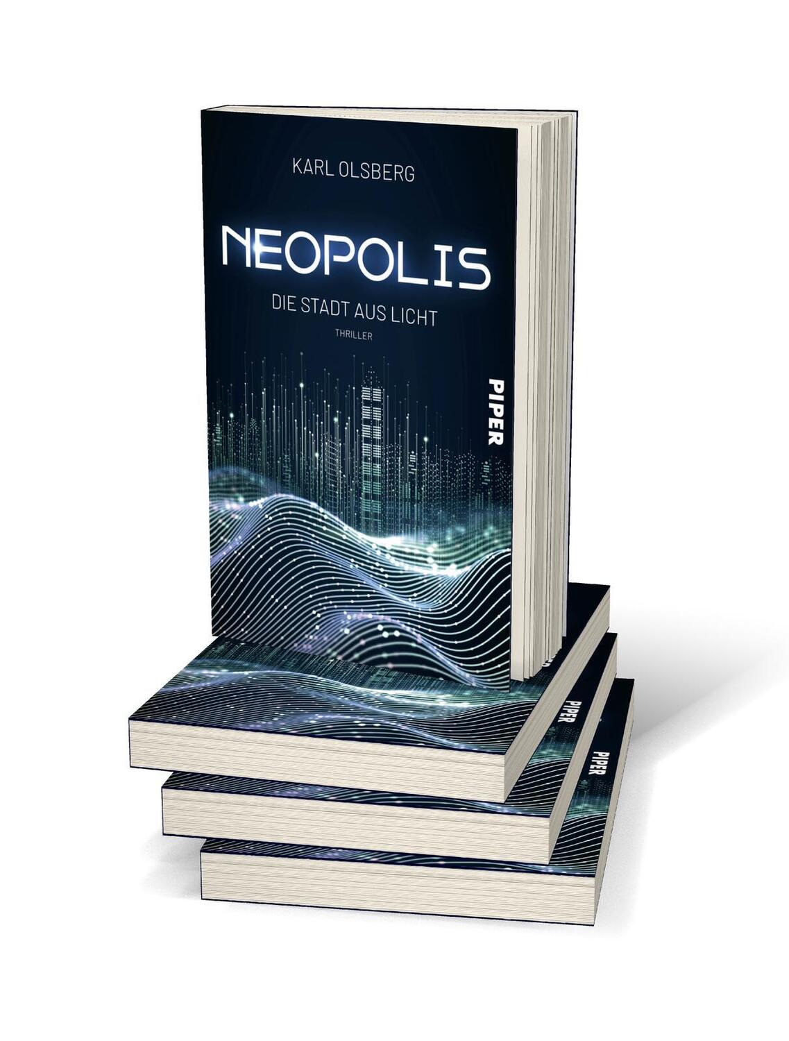 Bild: 9783492706216 | Neopolis - Die Stadt aus Licht | Thriller | Karl Olsberg | Taschenbuch