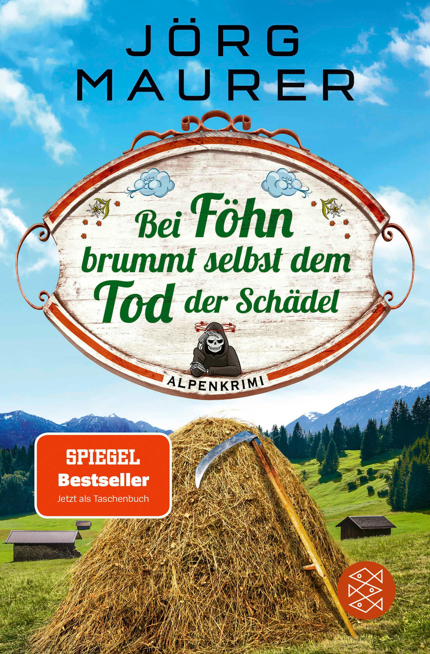 Cover: 9783596705412 | Bei Föhn brummt selbst dem Tod der Schädel | Alpenkrimi | Jörg Maurer