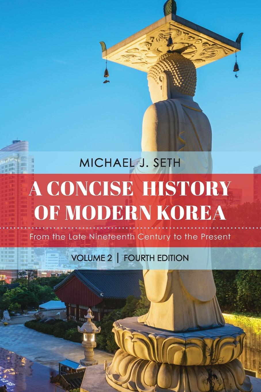 Cover: 9781538174593 | A Concise History of Modern Korea | Michael J. Seth | Taschenbuch