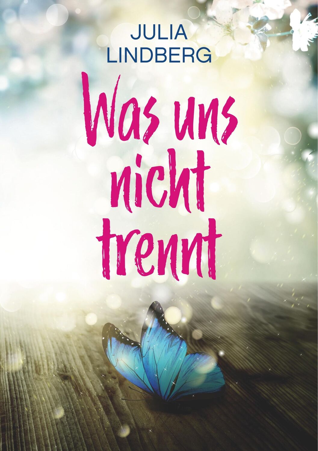 Cover: 9783752870619 | Was uns nicht trennt... | Julia Lindberg | Taschenbuch | Paperback