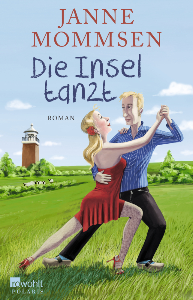 Cover: 9783499269011 | Die Insel tanzt | Roman. Originalausgabe | Janne Mommsen | Taschenbuch