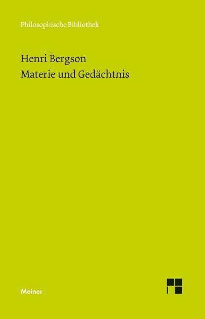 Cover: 9783787325238 | Materie und Gedächtnis | Henri Bergson | Taschenbuch | XXIV | Deutsch