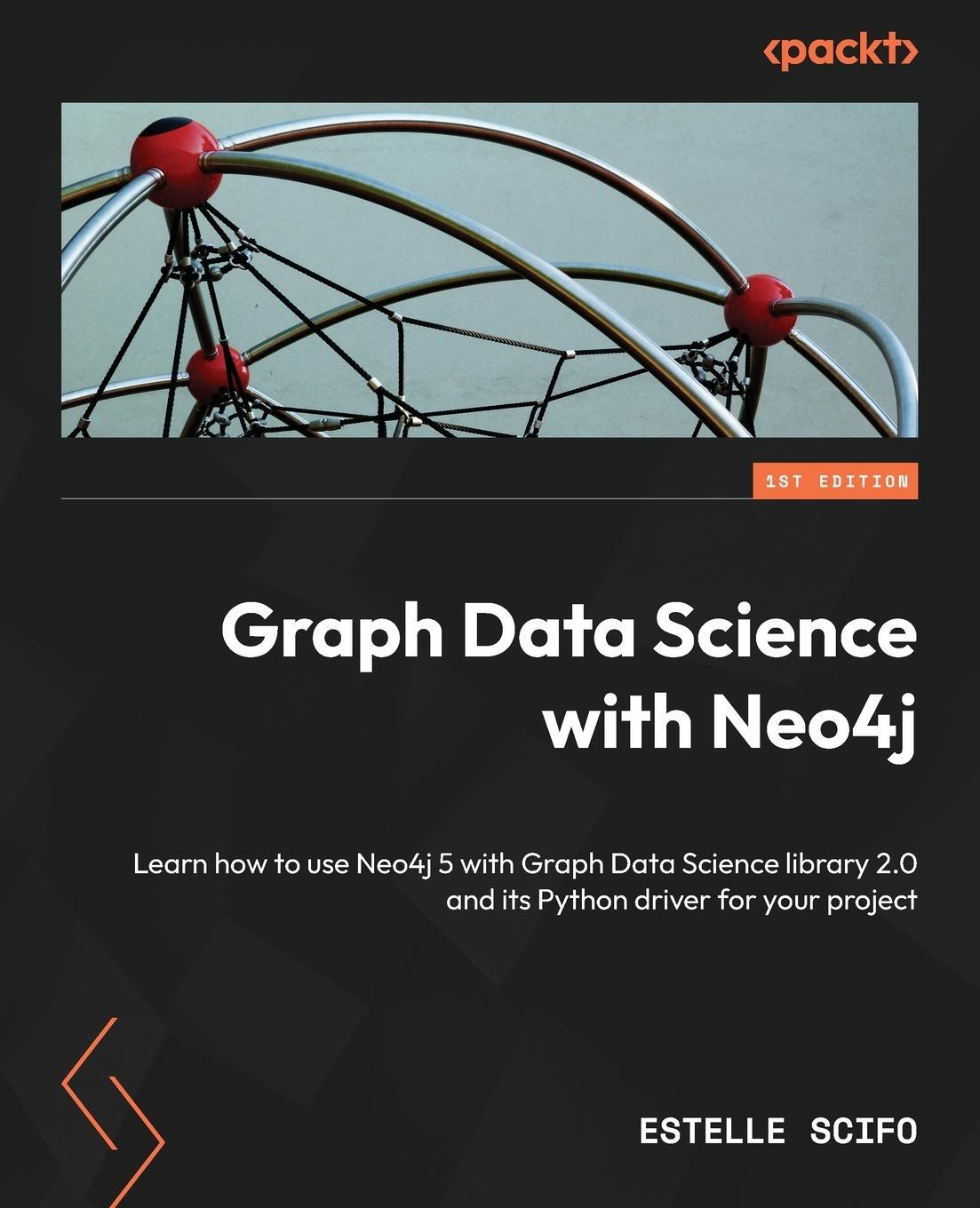 Cover: 9781804612743 | Graph Data Science with Neo4j | Estelle Scifo | Taschenbuch | Englisch