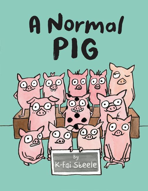 Cover: 9780062748577 | A Normal Pig | K-Fai Steele | Buch | Gebunden | Englisch | 2019