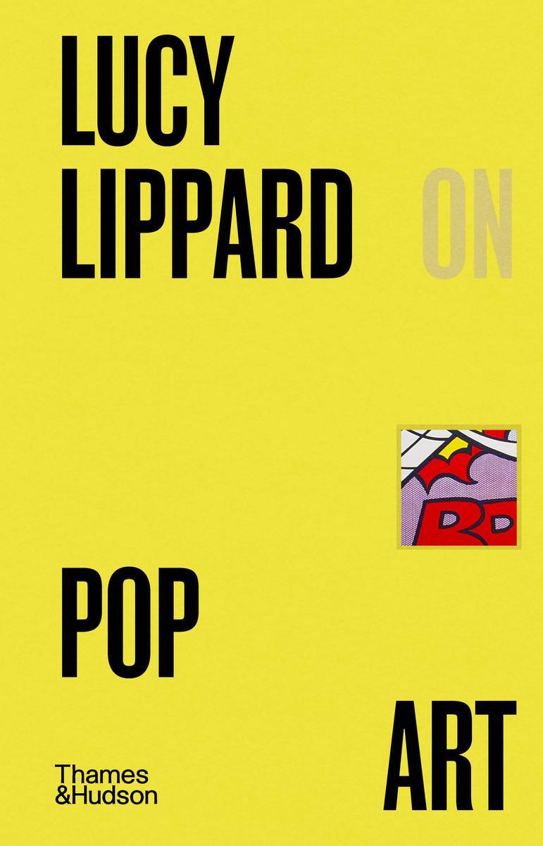 Cover: 9780500028674 | Lucy R. Lippard on Pop Art | Lucy Lippard | Buch | Englisch | 2024