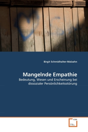 Cover: 9783639355772 | Mangelnde Empathie | Birgit Schmidhalter-Malzahn | Taschenbuch | 2011