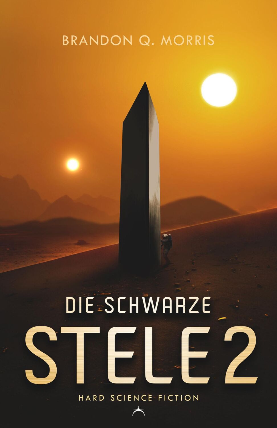 Cover: 9783989425101 | Die schwarze Stele 2 | Hard Science Fiction | Brandon Q. Morris | Buch