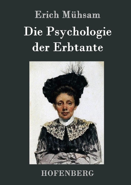 Cover: 9783843039062 | Die Psychologie der Erbtante | Erich Mühsam | Buch | 64 S. | Deutsch