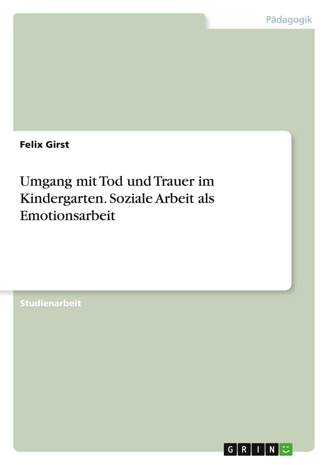 Cover: 9783346566362 | Umgang mit Tod und Trauer im Kindergarten. Soziale Arbeit als...