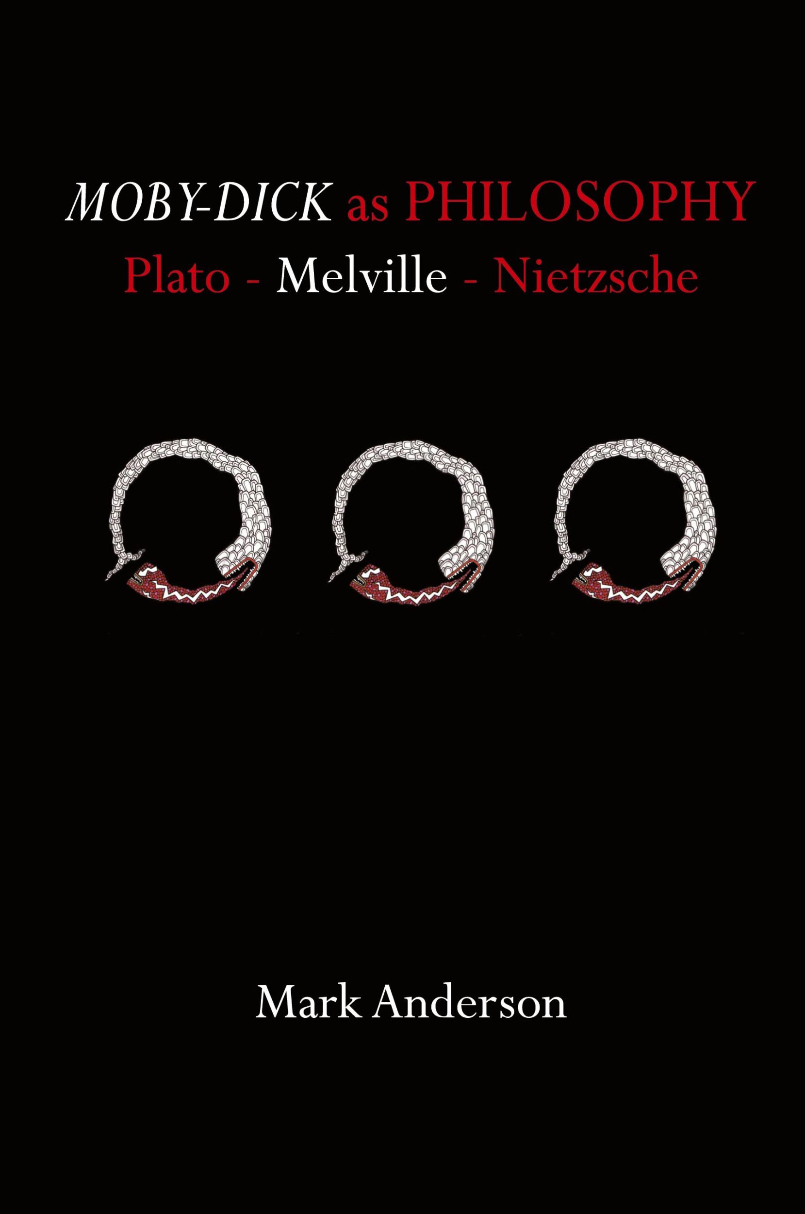 Cover: 9780996772501 | Moby-Dick as Philosophy | Plato - Melville - Nietzsche | Mark Anderson