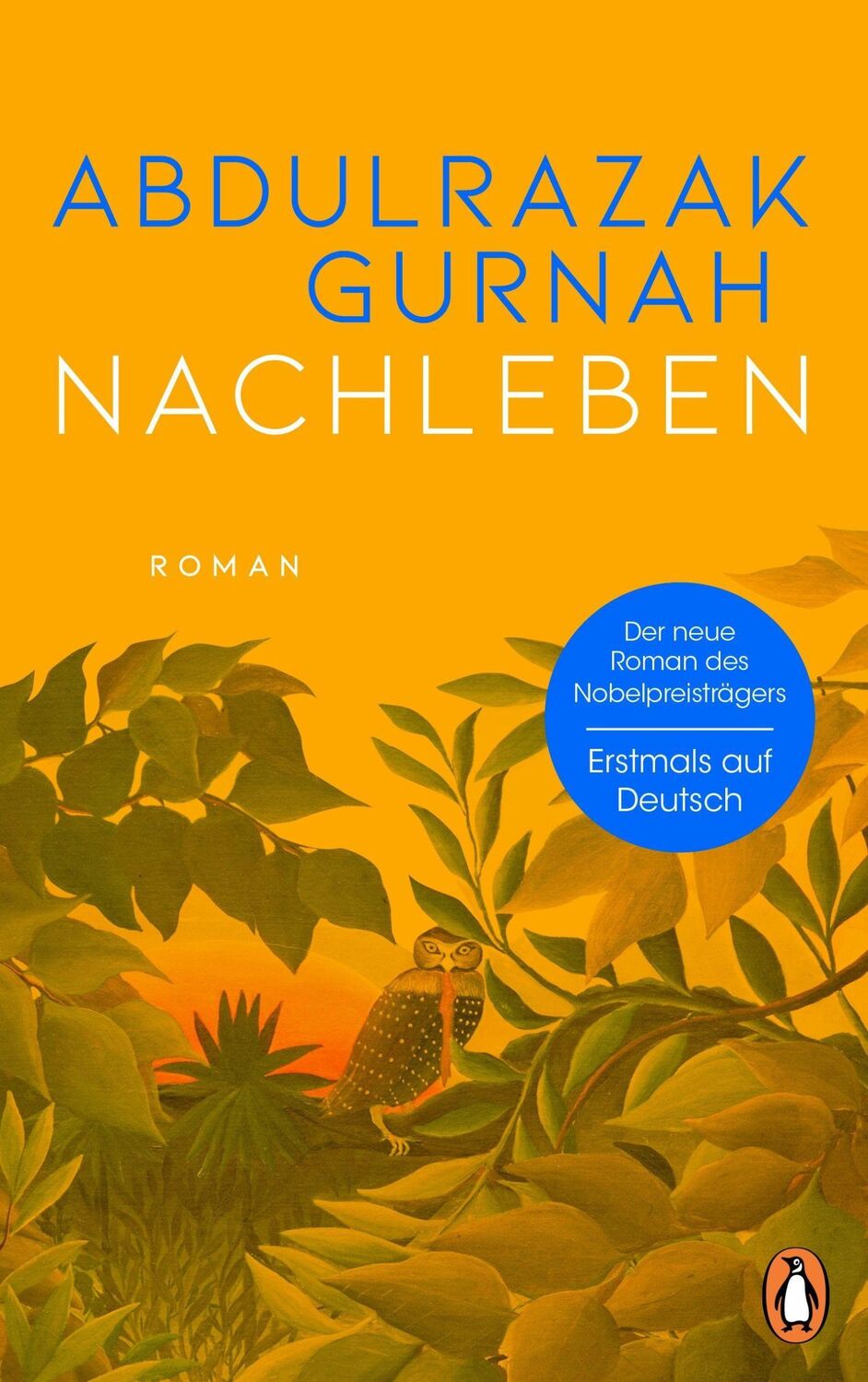 Cover: 9783328602590 | Nachleben | Roman. Nobelpreis für Literatur 2021 | Abdulrazak Gurnah