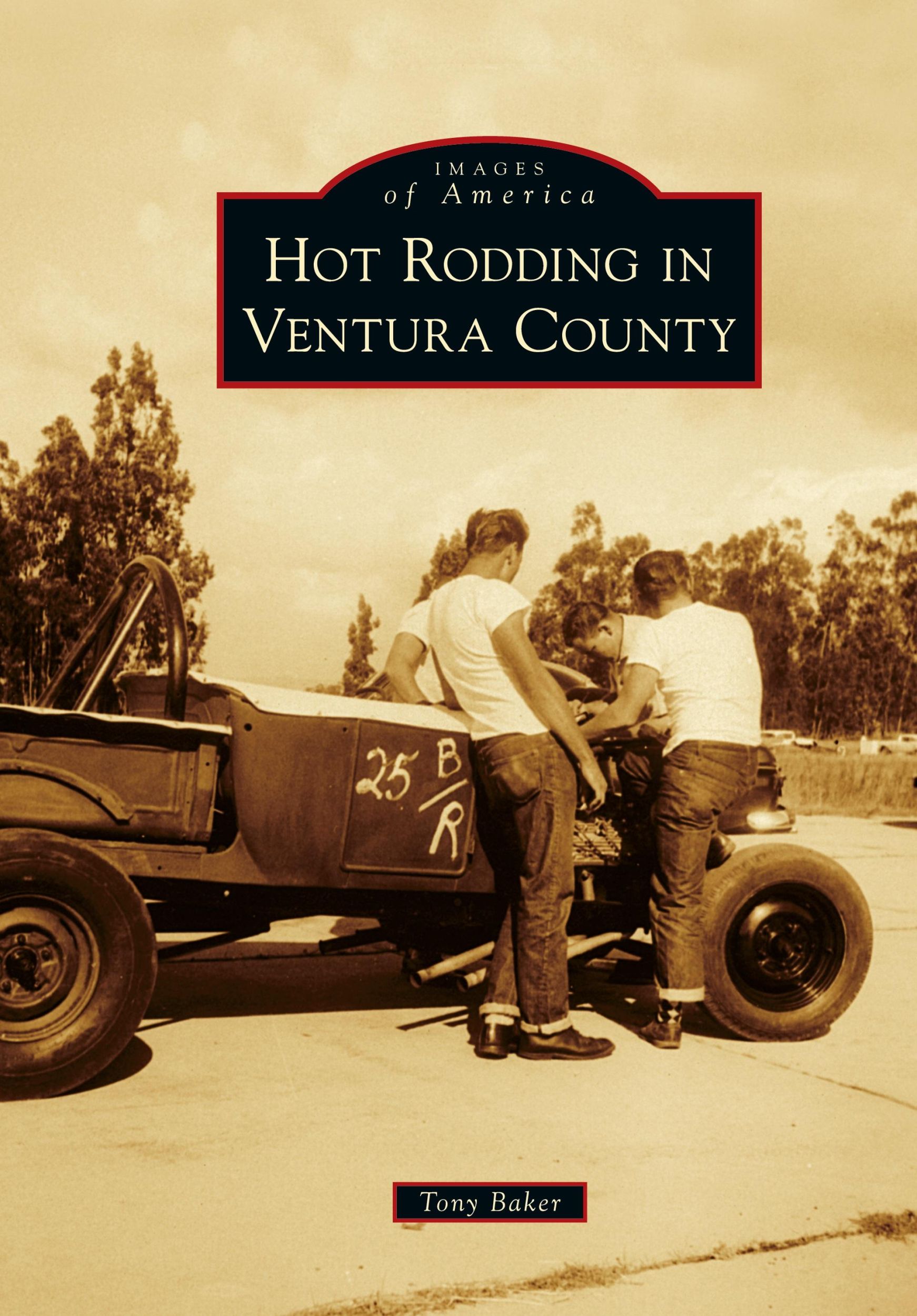 Cover: 9781531667535 | Hot Rodding in Ventura County | Tony Baker | Buch | Gebunden | 2013