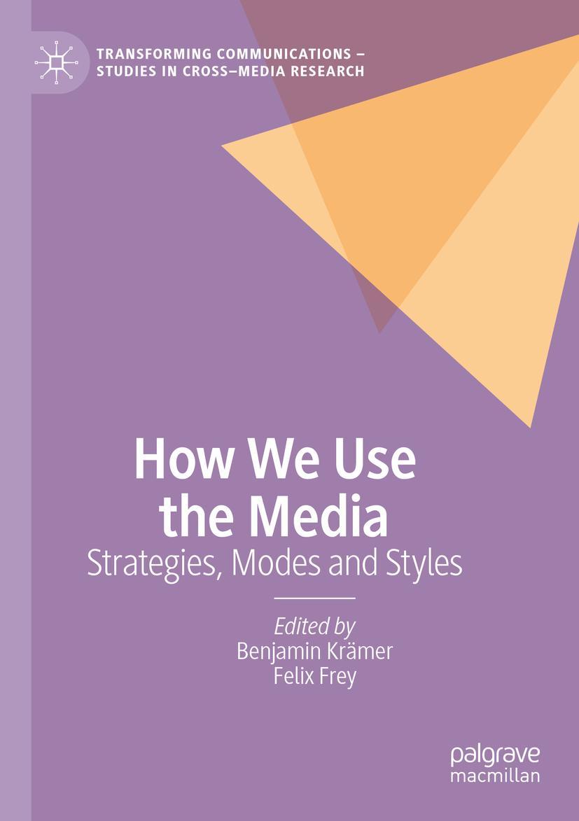 Cover: 9783030413156 | How We Use the Media | Strategies, Modes and Styles | Frey (u. a.)