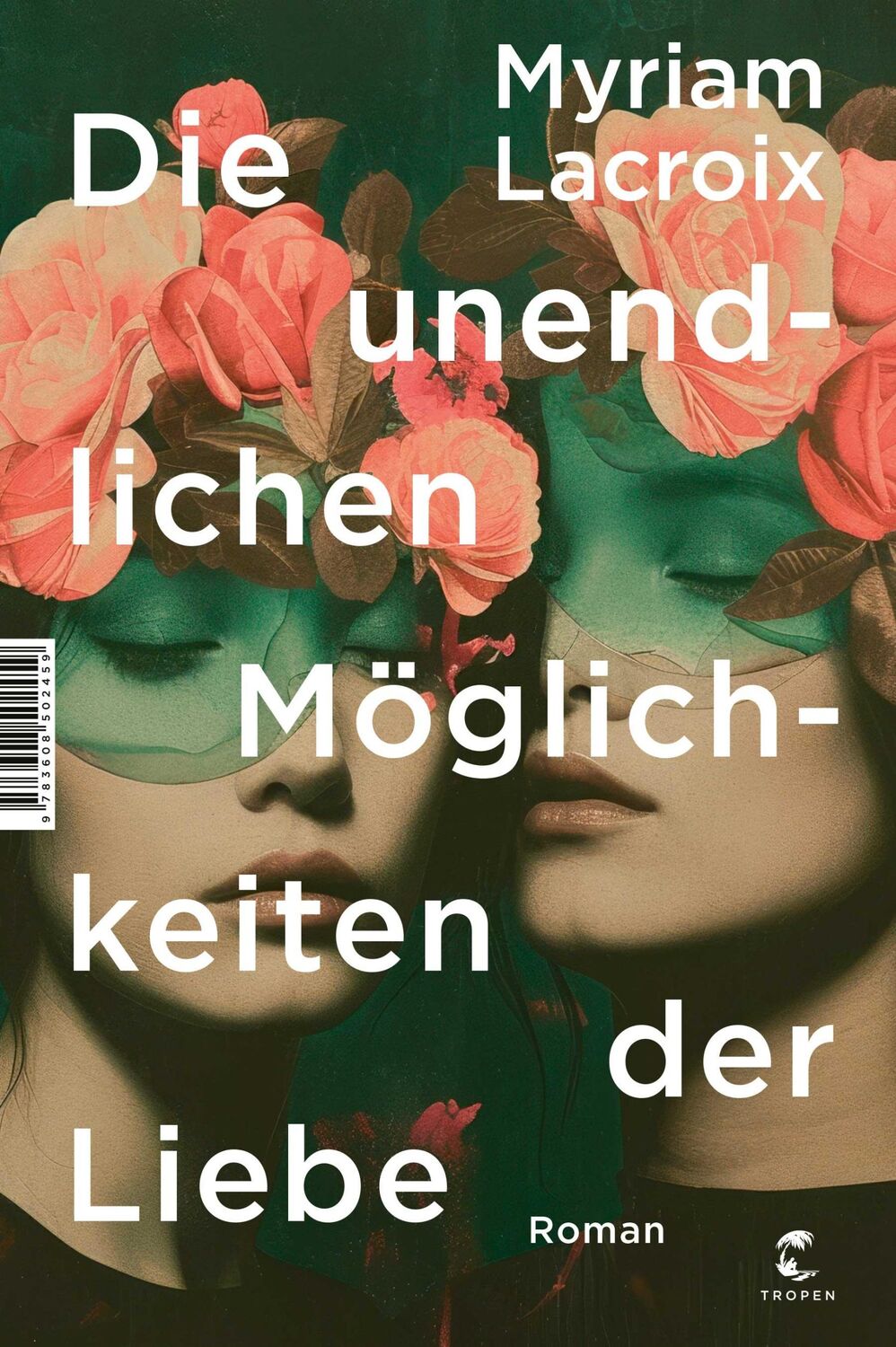 Cover: 9783608502459 | Die unendlichen Möglichkeiten der Liebe | Roman | Myriam Lacroix