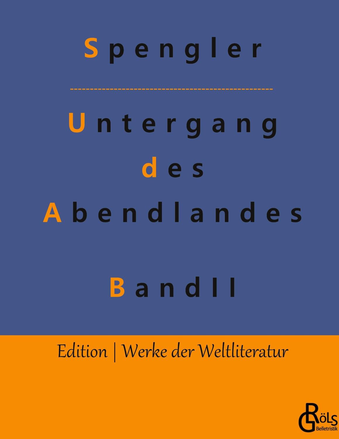 Cover: 9783988286291 | Der Untergang des Abendlandes - zweiter Band | Band 2 | Spengler