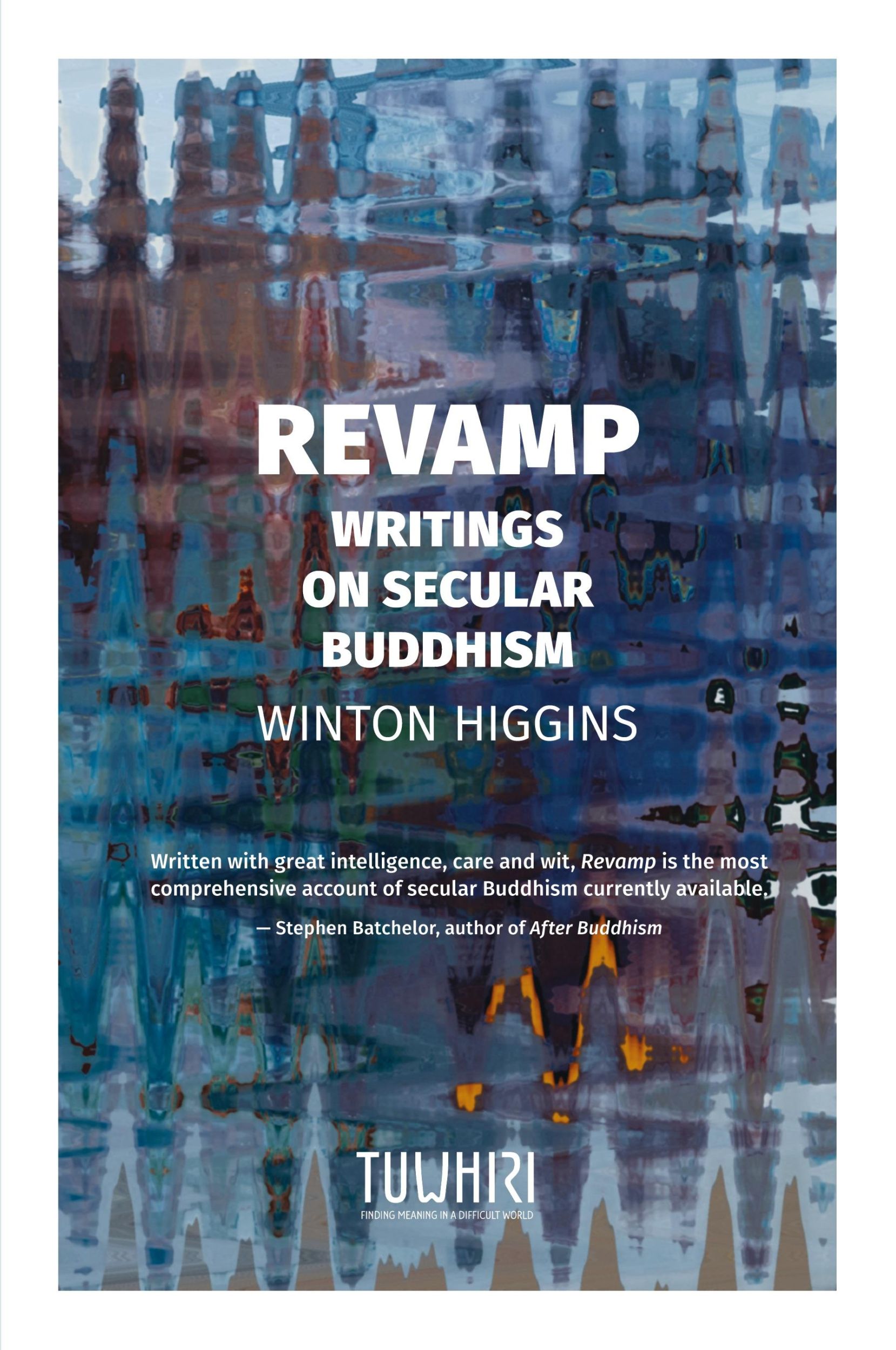 Cover: 9780473571399 | Revamp | Writings on secular Buddhism | Winton Higgins | Taschenbuch