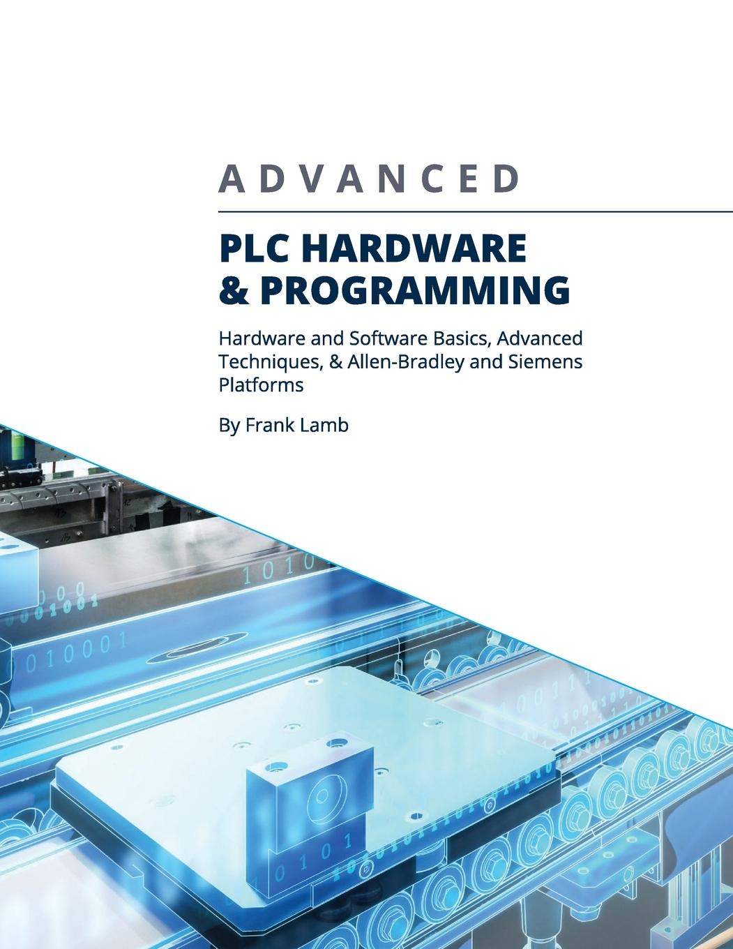 Cover: 9780578482231 | Advanced PLC Hardware &amp; Programming | Frank Lamb | Taschenbuch | 2019