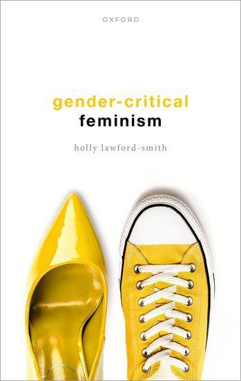 Cover: 9780198863885 | Gender-Critical Feminism | Holly Lawford-Smith | Buch | Gebunden