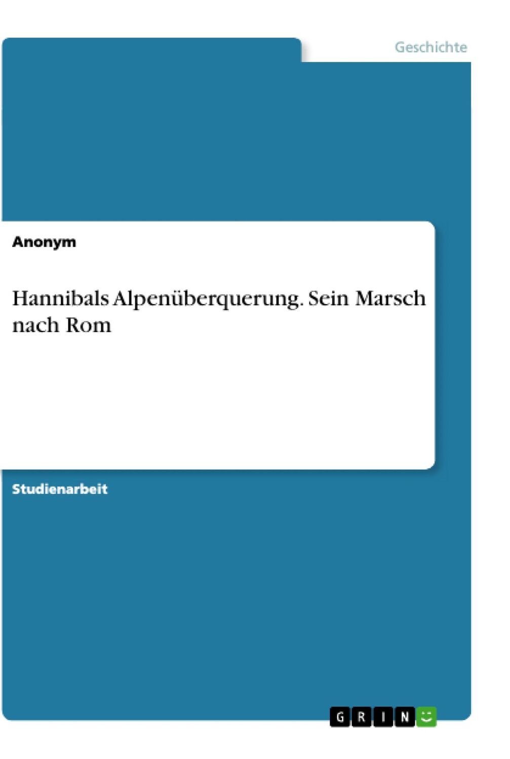 Cover: 9783346540836 | Hannibals Alpenüberquerung. Sein Marsch nach Rom | Taschenbuch | 16 S.