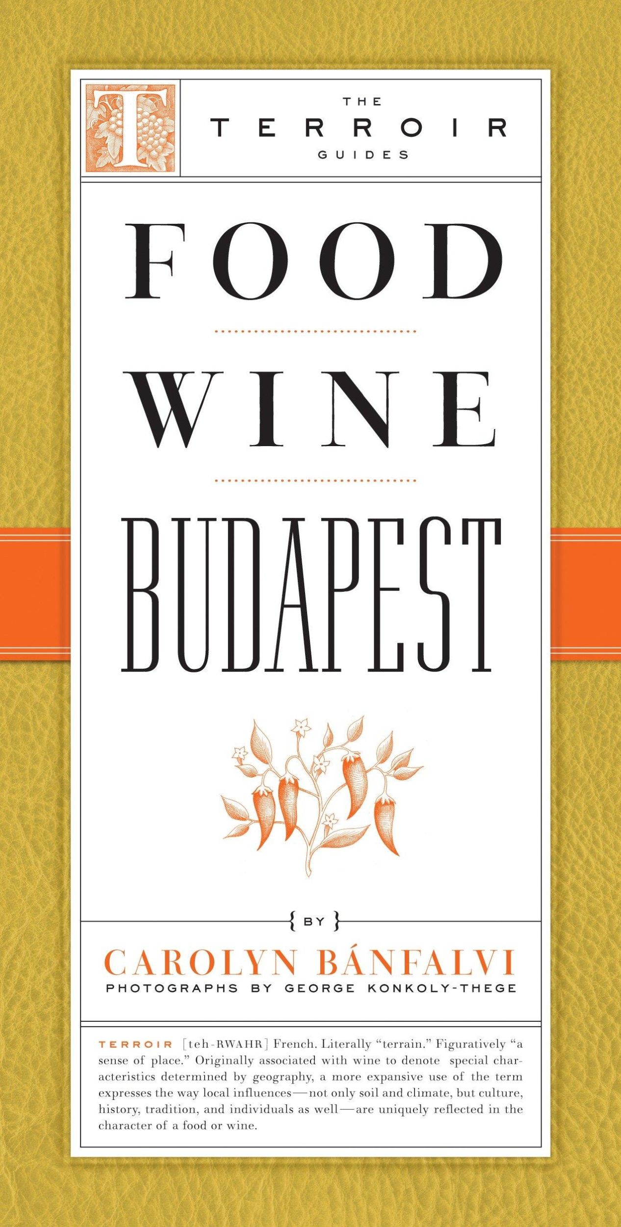 Cover: 9781892145567 | Food Wine Budapest | Carolyn Banfalvi | Taschenbuch | Terroir Guides