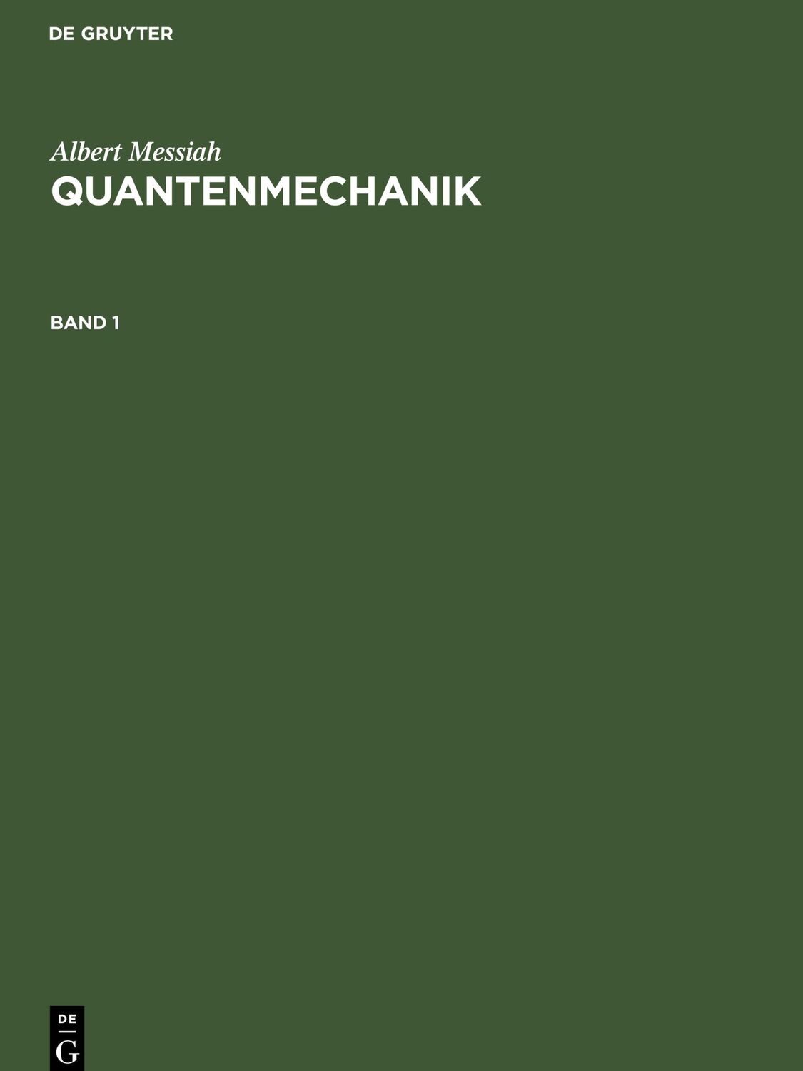 Cover: 9783110114522 | Albert Messiah: Quantenmechanik. Band 1 | Albert Messiah | Buch | 1991