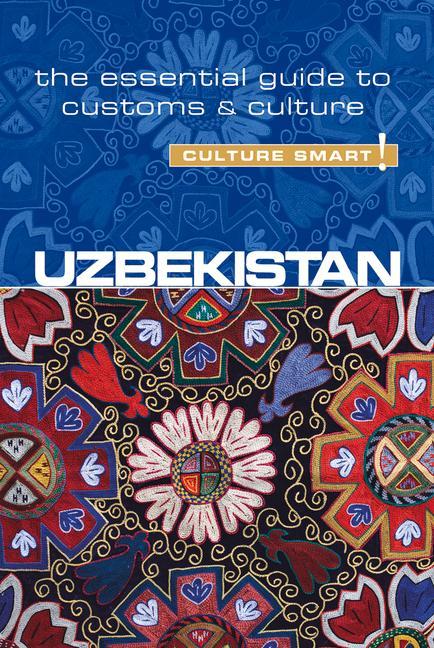 Cover: 9781857338522 | Uzbekistan - Culture Smart! | The Essential Guide to Customs &amp; Culture