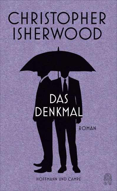 Cover: 9783455405842 | Das Denkmal | Porträt einer Familie | Christopher Isherwood | Buch