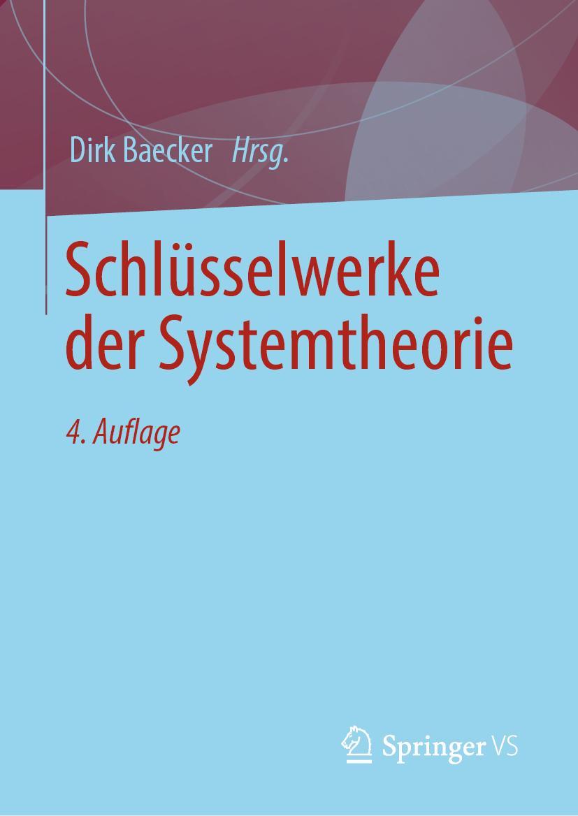 Cover: 9783658334147 | Schlüsselwerke der Systemtheorie | Dirk Baecker | Buch | XXIII | 2022